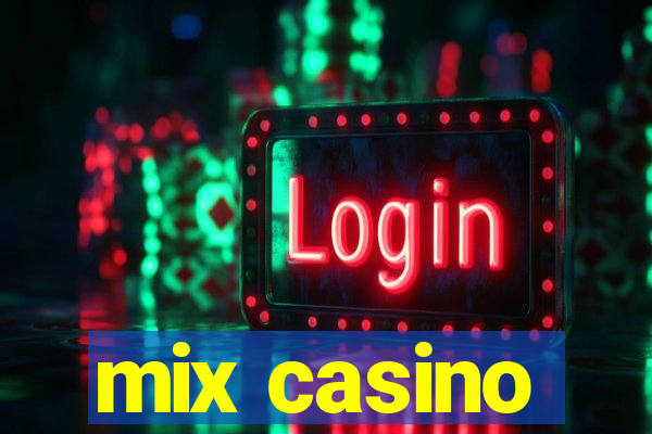 mix casino